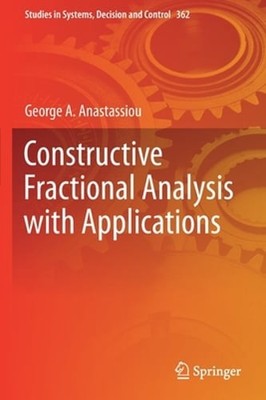 Constructive Fractional Analysis with Applications by George A. Anastassiou: New