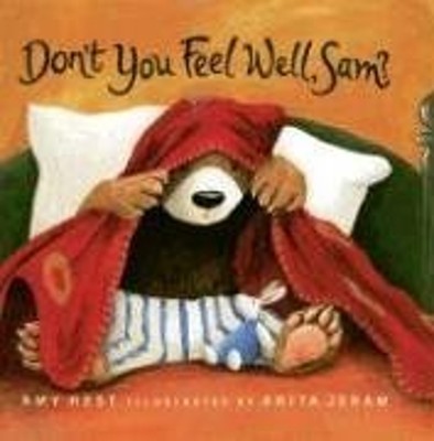 Don't You Feel Well, Sam? Hardcover Amy Hest