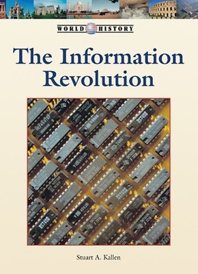 The Information Revolution Hardcover Stuart A. Kallen