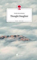 Emily Heisterkamp | Thought Daughter. Life Is A Story - Story.One | Buch (2024)