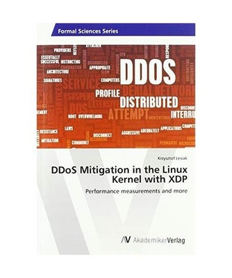 DDoS Mitigation in the Linux Kernel with XDP: Performance measurements and more: