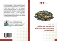 Akponne Tiamiou | MéDecine Alternative Africaine : Notre Culture, Notre Avenir