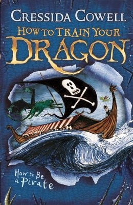 How To Be a Pirate (How To Train Your Dragon) by Cowell, Cressida 034099908X
