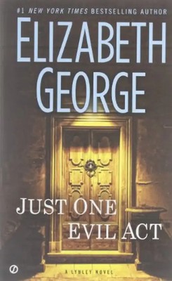 Just One Evil Act: A Lynley Novel - George, Elizabeth