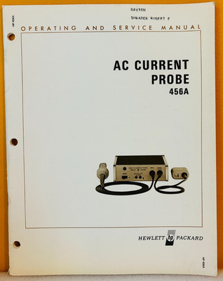 HP 00456-90004 1973 Model 456A AC Current Probe Operating & Service Manual.