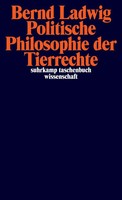 Politische Philosophie Der Tierrechte | Bernd Ladwig | Deutsch | Taschenbuch