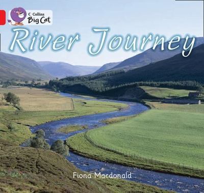Collins Big Cat Ser.: River Journey : Band 02B/Red B by Fiona MacDonald ...