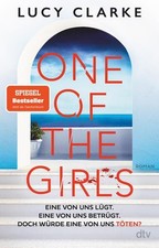 Buch: One of the girls, Clarke, Lucy, 2024, dtv, Roman, gebraucht, sehr gut