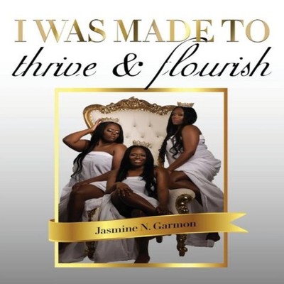 I was made to thrive and flourish Garmon Jasmine N Hardcover Gate