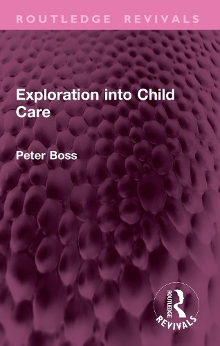 Exploration into Child Care by Peter Boss - 9781032441573