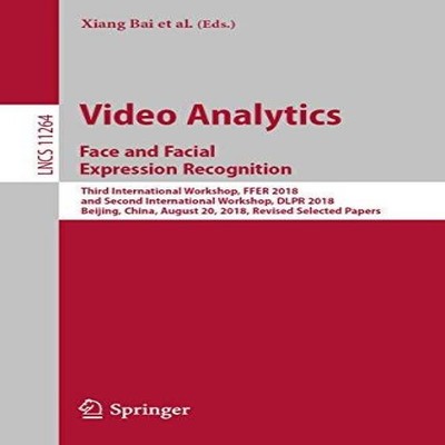 Video Analytics. Face and Facial Expression Recognition Third Int