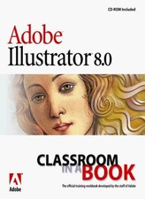 Adobe Illustrator 8.0 Classroom in a Book with CDROM Classroom