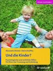 Und die Kinder? von Alexandra Ehmke und Katrin Rulffes (2012, Taschenbuch)