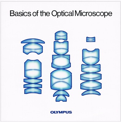 Olympus Basics of the Optical Microscope Manual