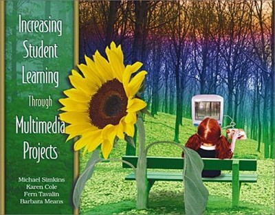 Increasing Student Learning Through Multimedia Projects Paperback