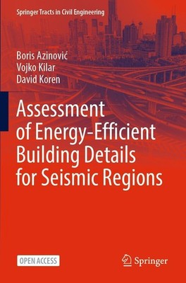 Assessment of Energy-Efficient Building Details for Seismic Regions Boris Azinov