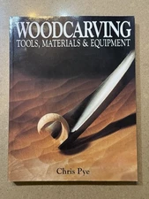 Woodcarving Tools, Materials and Equipment by Chris Pye (1995, Trade Paperback)
