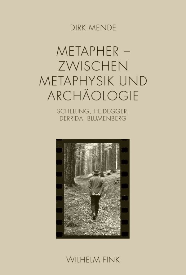 Thumbnail - Dirk Mende / Metapher - Zwischen Metaphysik Und Archäologie