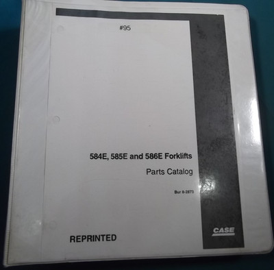 CASE 584E 585E 586E FORKLIFT PARTS MANUAL BOOK CATALOG 8-2873