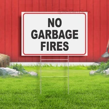 No Garbage Fires Indoor Outdoor Yard Sign with metal stakes