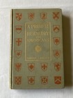 1898 A Primer of Heraldry for Americans Edward S. Holden Geneaolgy Book 1st Ed