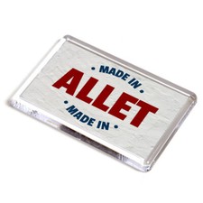 FRIDGE MAGNET - Made in Allet
