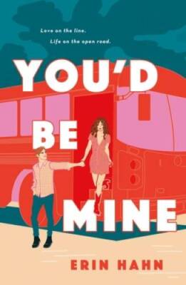 You'd Be Mine: A Novel - Paperback By Hahn, Erin - VERY GOOD
