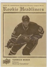 09/10 UD..YANNICK WEBER..ROOKIE HEADLINERS..# RH-10..CANADIENS..COMBINED SHIP