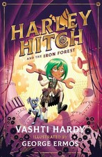 Vashti Hardy Harley Hitch and the Iron Forest (Paperback) (UK IMPORT)