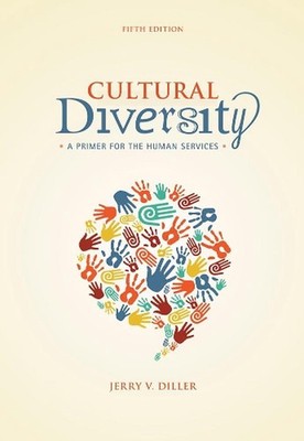 Cultural Diversity: A Primer for the Human Services by Jerry Diller (English) Pa