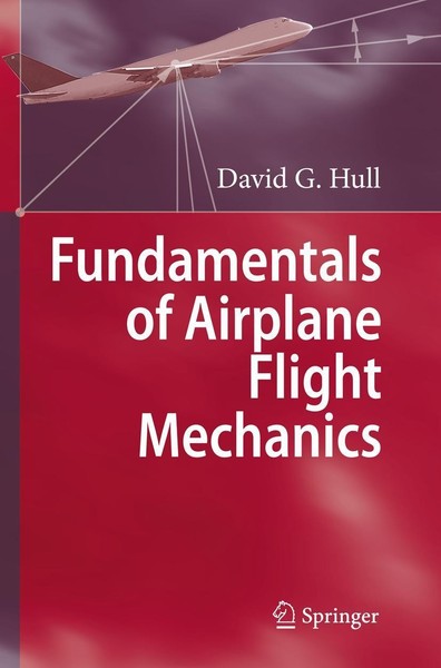 Fundamentals Of Airplane Flight Mechanics David G. Hull-image