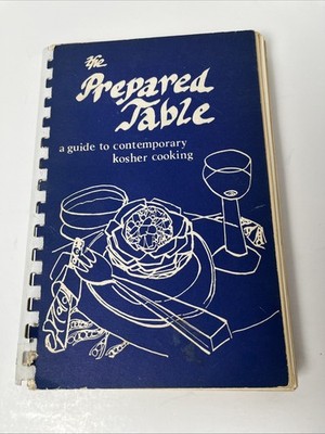 THE PREPARED TABLE Kosher Community Cookbook 1980 Solomon Schechter School PHILA