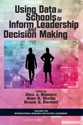 Using Data in Schools to Inform Leadership and Decision Making - 9781623967864