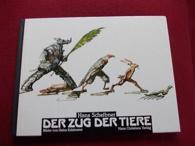 Der Zug der Tiere, Hns Schbner, Heinz Edelmann,  Waldorf, Gr. geb. Ausgabe