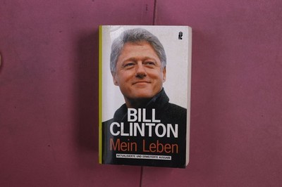 385333 Bill Clinton MEIN LEBEN Ullstein Aktualisierte und erweiterte Ausgabe