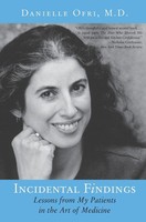 Incidental Findings Lessons From My Patients In The Art Of Medicine Ofri Buch
