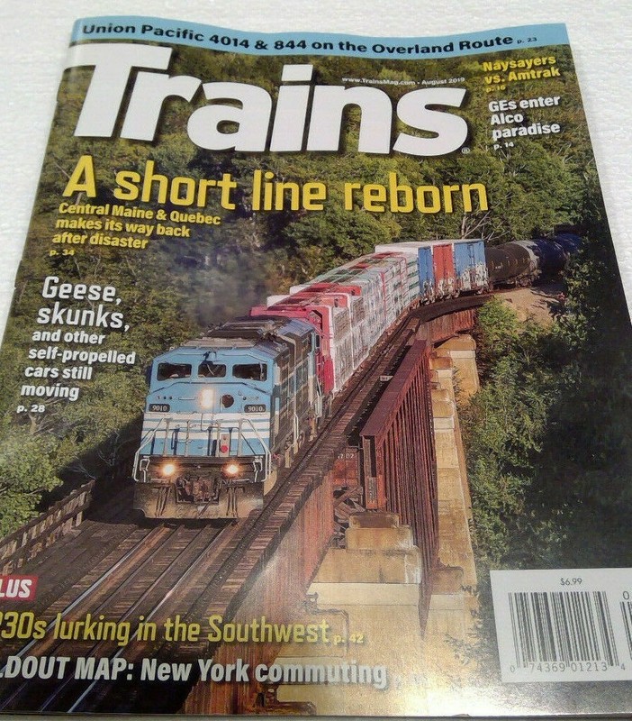 Trains Magazine August 2019 Short Line Reborn Central Maine & Quebec; GP30; 4014