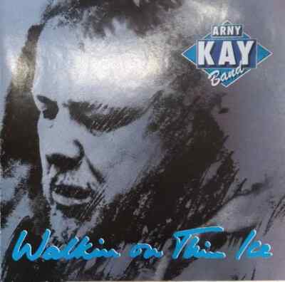 CD Arny Kay Band Walkin On Thin Ice Bellaphon