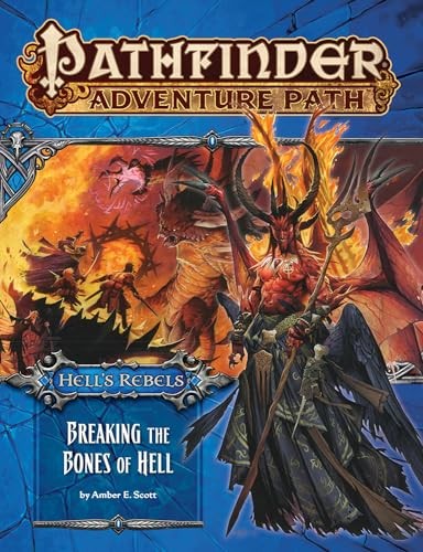 Pathfinder Adventure Path: Hell's Rebels Part 6 - Breaking... - Scott, Amber E.