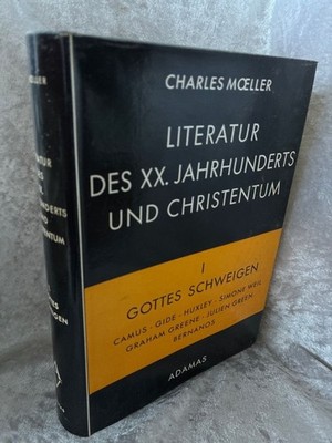 Literatur des zwanzigsten Jahrhunderts und Christentum. 1. Gottes Schweigen Moel