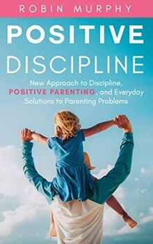 Positive Discipline: New Approach to Discipline, Positiv... | Buch | Zustand gut
