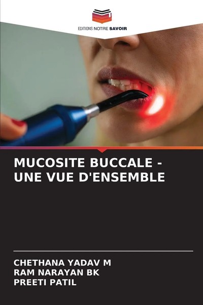 Chethana Yadav M (U. A.) | Mucosite Buccale - UNE VUE D'ensemble | Taschenbuch-image