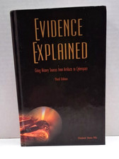 Evidence Explained : Citing History Sources from Artifacts Cyberspace hardcover
