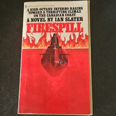 Firespill by Ian Slater Paperback Bantam Environmental Disaster Suspense Novel