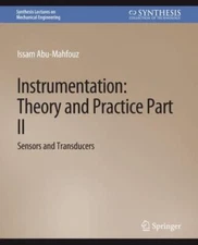 Instrumentation: Theory and Practice, Part 2: Sensors and Transducers (Synthesi