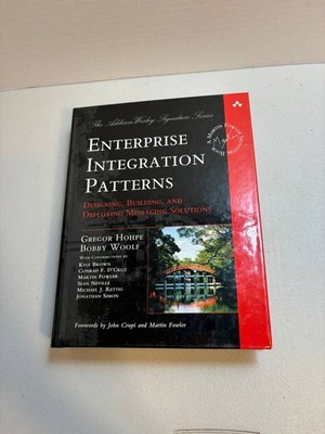 Enterprise Integration Patterns Gregor Hohpe Bobby Woolf Hardcover AW