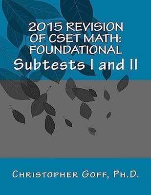 2015 Revision of CSET Math: - Paperback, by Goff Christopher - Very Good