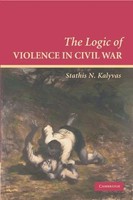 The Logic Of Violence In Civil War | Stathis Kalyvas | Taschenbuch | Englisch