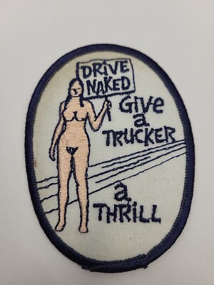 Vintage Drive Naked Give a Trucker a Thrill IRON ON Patch