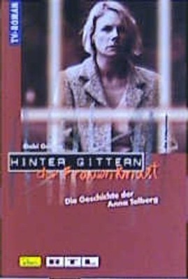 Hinter Gittern, der Frauenknast, Bd.18, Die Geschichte der Anna Talberg Gabi Gri